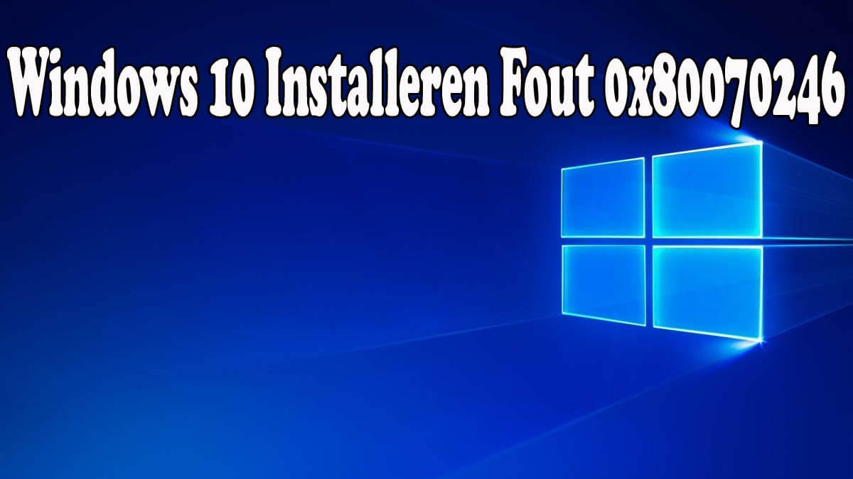 reparatie Windows 10 Cumulatieve update-installatie Fout 0x80070246