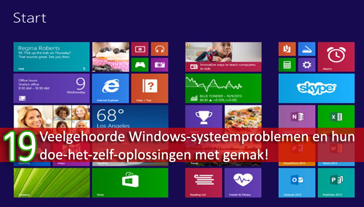 19 Veelgehoorde Windows-systeemproblemen en hun doe-het-zelf-oplossingen met gemak!