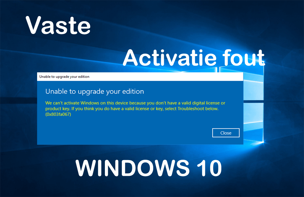 Windows 10 Activeringsfout 0x803fa067