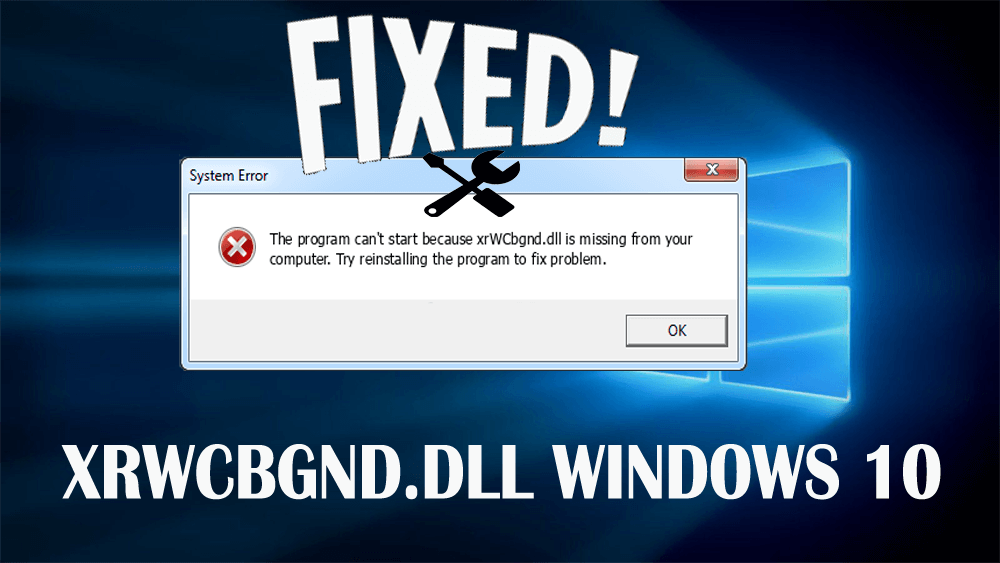 Hoe XrWCbgnd.dll-fout Windows 10 te repareren