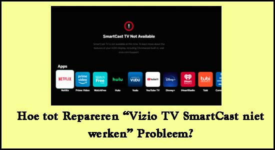 Vizio TV SmartCast niet werken 