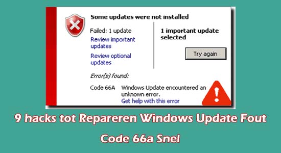 9 hacks tot Repareren Windows Update Fout Code 66a Snel