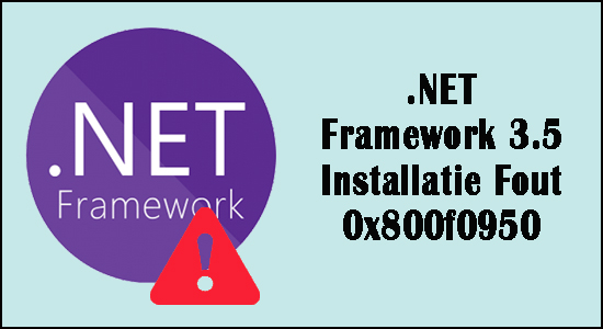 .NET Framework 3.5 Installatie Fout 0x800f0950